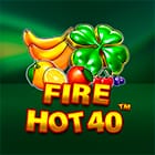 Fire Hot 40